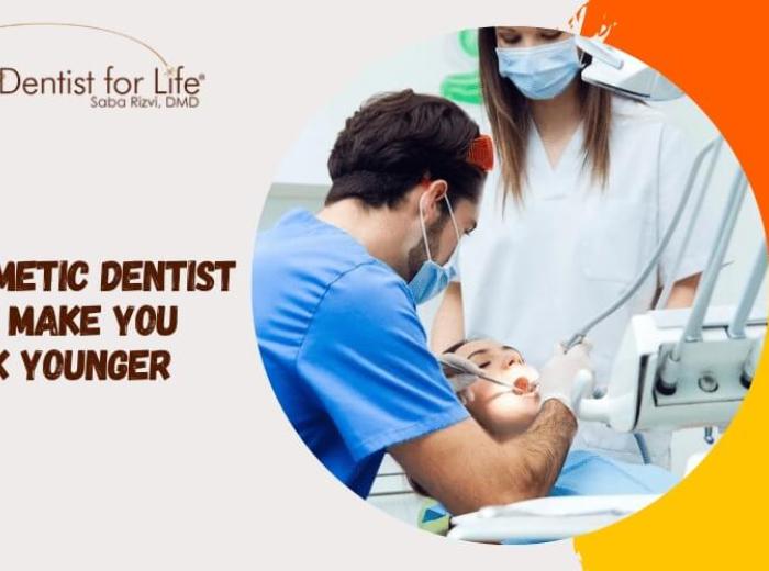 6 Ways A Cosmetic Dentist Can Make You Look Younger